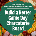 Community Hospital of Staunton to Host Free “Game Day” Charcuterie Workshop